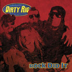 Review: Dirty Rig - Rock Did It