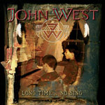 Review: John West - Long Time... No Sing