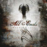 Review: All Ends -  Wasting Life (EP)