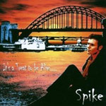 Review: Spike -  It´s A Treat To Be Alive...