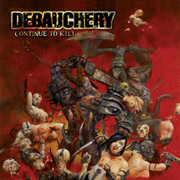 Review: Debauchery - Continue To Kill