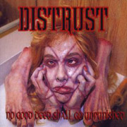 Review: Distrust - No Good Deed Shall Go Unpunished