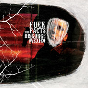 Fuck The Facts: Disgorge Mexico