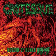 Review: Grotesque - Museum Of Human Disease