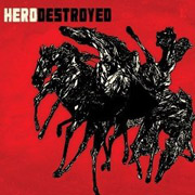 Review: Hero Destroyed - Hero Destroyed