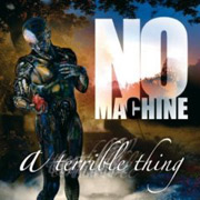 Review: No Machine - A Terrible Thing