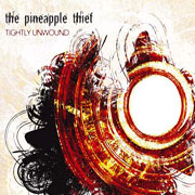 Review: The Pineapple Thief - Tightly Unwound