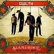 Review: Slam & Howie And The Reserve Men - Guilty