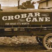 Review: Crobar Cane - For What It's Worth