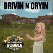 Review: Drivin N Cryin - Great American Bubble Factory