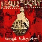 Jesus Volt: Hallelujah Motherfuckers