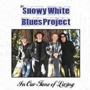 Review: Snowy White Blues Project - In Our Time Of Living