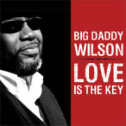 Review: Big Daddy Wilson - Love Is The Key