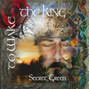 Secret Green: To Wake The King