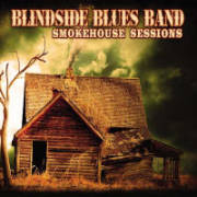 Review: Blindside Blues Band - Smokehouse Sessions