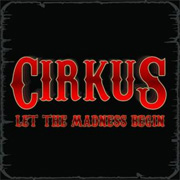 Review: Cirkus - Let The Madness Begin