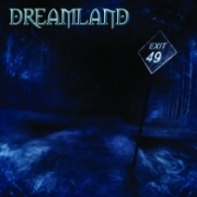 Review: Dreamland - Exit 49