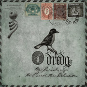 Dredg: The Pariah, The Parrot, The Delusion