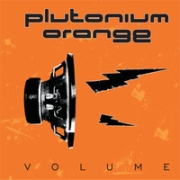 Review: Plutonium Orange - Volume