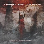 Review: Trail Of Tears - Bloodstained Endurance