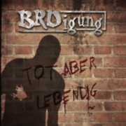 Review: BRDigung - Tot aber lebendig