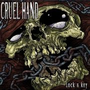 Review: Cruel Hand - Lock and Key