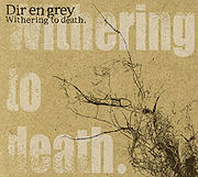 Review: Dir En Grey - Withering to Death.