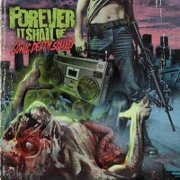 Review: Forever It Shall Be - Sonic Death Squad