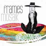 Review: Frames - Mosaik