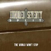 Review: Hundred Seventy Split - The World Won't Stop