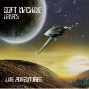 Review: Soft Machine Legacy - Live Adventures