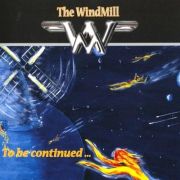 Review: The Windmill - To Be Continued