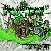 Review: The Prophecy²³ - …To The Pit