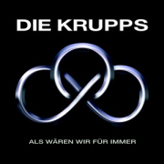 Review: Die Krupps - Als wären wir für immer