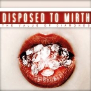 Review: Disposed To Mirth - The Value Of Diamonds