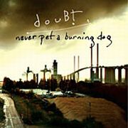 Review: Doubt - Never Pet A Burning Dog