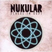 Review: Nukular - Schere im Kopf