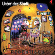 Rebentisch: Unter der Stadt