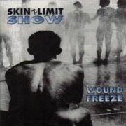 Review: Skin Limit Show - Wound Freeze