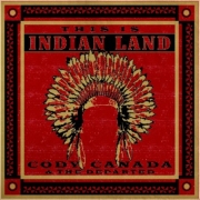 Review: Cody Canada And The Departed - This Is Indian Land