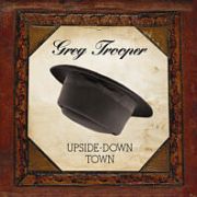 Review: Greg Trooper - Upside-Down Town