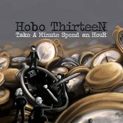 Review: Hobo Thirteen - Take A Minute Spend An Hour