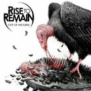 Review: Rise To Remain - City Of Vultures