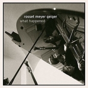 Review: Rosset Meyer Geiger - What Happened