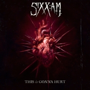 Review: Sixx:A.M. - This Is Gonna Hurt You