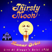 Review: Thirsty Moon - Lunar Orbit – Live at Stagge´s Hotel 1976