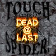 Review: Touch The Spider - Dead@Last