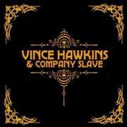 Review: Vince Hawkins & Company Slave - Vince Hawkins & Company Slave