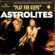 Review: Astrolites - Play For Keeps