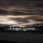 Review: Delusion Squared - Delusion Squared